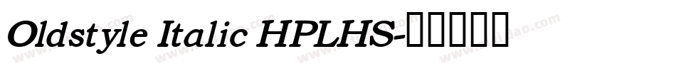 Oldstyle Italic HPLHS字体转换